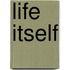 Life Itself