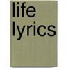 Life Lyrics door Melody Fowler