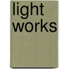 Light Works door Megan Kopp