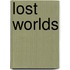 Lost Worlds