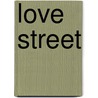 Love Street door Susan Perly
