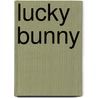 Lucky Bunny by Jill Dawson