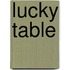 Lucky Table