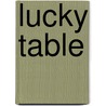 Lucky Table door Vincent O'Sullivan