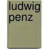 Ludwig Penz door Wilfried Kirschl