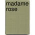 Madame Rose