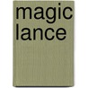 Magic Lance door Hal Simmons