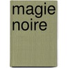 Magie Noire by John Case