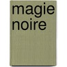 Magie Noire door John Case