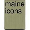 Maine Icons door Matthew P. Mayo