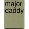 Major Daddy door Eva Swain