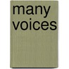 Many Voices door Richard W. Goffmann