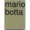 Mario Botta door Werner Oechslin