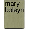 Mary Boleyn door Allison Weir