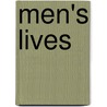 Men's Lives door Joe Pintauro