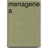 Menagerie A