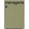 Menagerie A by Cookson C