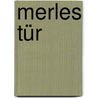 Merles Tür door Ted Kerasote