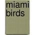 Miami Birds