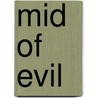 Mid Of Evil door Allen Taylor