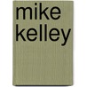 Mike Kelley by Jeffrey Sconce