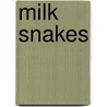 Milk Snakes door Heather Feldman