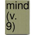 Mind (V. 9)
