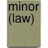 Minor (Law)