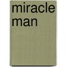 Miracle Man door Nolan Ryan