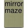 Mirror Maze by Michael Jordan