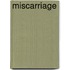 Miscarriage