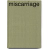 Miscarriage by John McBrewster