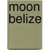 Moon Belize by Joshua Berman