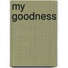 My Goodness door Joe Queenan