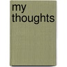 My Thoughts door Sherman Kennon