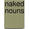 Naked Nouns door Gustavo Beritognolo