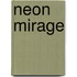 Neon Mirage
