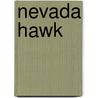 Nevada Hawk door Hank J. Kirby