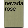 Nevada Rose by Marc Mcandrews