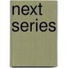 Next Series door Ralph Argiento