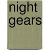 Night Gears by Bren Simmers