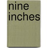 Nine Inches by Colin Bateman