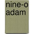 Nine-O Adam