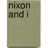 Nixon And I door Karen Kovacik