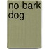No-Bark Dog