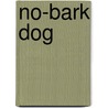No-Bark Dog door Margaret Hillert