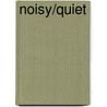 Noisy/Quiet by Apple Jordan