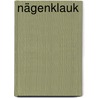 Nägenklauk door Wolfgang Mahnke