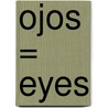 Ojos = Eyes by Silvia Dubovoy