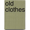 Old Clothes door Sally Morgan